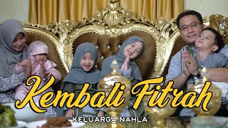 KEMBALI FITRAH MEDLEY  KELUARGA NAHLA [upl. by Yanat833]