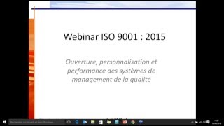 Webinar ISO 9001 Version 2015  Ouverture et performance des systèmes de management de la qualité [upl. by Sheepshanks]