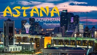 Astana Kazakhstan Timelapse amp Hyperlapse Астана Казахстан [upl. by Aniez]