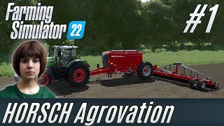 LS22 HORSCH AgroVation 1 Neues Abenteuer und riesige Sämaschine deutsch [upl. by Kristine]