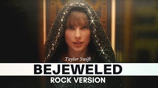 Taylor Swift  quotBejeweledquot ROCK VERSION [upl. by Nivled]