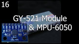 Lesson16 GY521 Module amp MPU6050 [upl. by Desdamonna718]