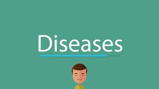 Diseases pronunciation [upl. by Ed]