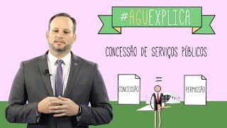 AGU Explica  Concessão de serviço público [upl. by Ahsocin]