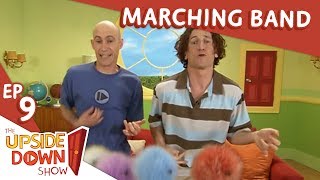 The Upside Down Show Ep 9  Marching Band [upl. by Suraved]