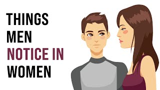 Things Men Always Notice About Women [upl. by Nadabb]