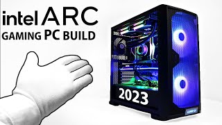 Building an Intel ARC Gaming PC for 2023 [upl. by Ahsitaf940]