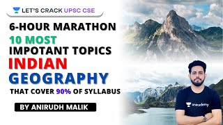 10 Most important Topic of Indian Geography That Cover 90  of Syllabus  UPSC CSE 2021  Anirudh [upl. by Marielle422]