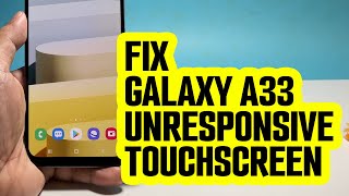 Fix Slow Or Unresponsive Galaxy A33 Touchscreen [upl. by Nobile]