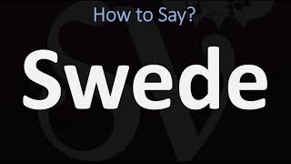 How to Pronounce Swede CORRECTLY [upl. by Einnahc]