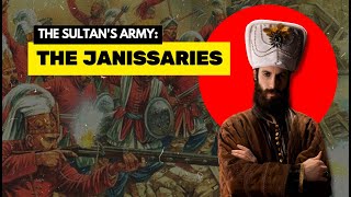 The Ottoman Sultans SECRET WEAPONS  The Janissaries [upl. by Bianka777]