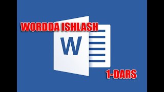 WORD DASTURIDA ISHLASH 1dars [upl. by Eednas205]