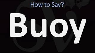 How to Pronounce Buoy CORRECTLY [upl. by Eural]