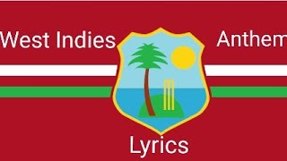 West Indies National Anthem Lyrics [upl. by Marietta]