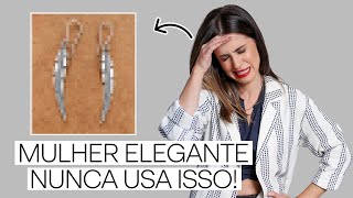 13 Acessórios Que a Mulher Elegante Não Usa [upl. by Basset]