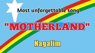 quotMOTHERLANDquot Most patriotic song  Nagalim [upl. by Koralie]