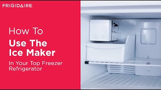 How To Use The Ice Maker In Your Top Freezer Refrigerator [upl. by Annaigroeg]