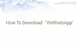 HOW TO DOWNLOAD YO WHATSAPP  LETEST VERSION YO WHATSAPP DOWNLOAD [upl. by Park]