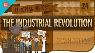 The Industrial Revolution Crash Course European History 24 [upl. by Lavicrep]