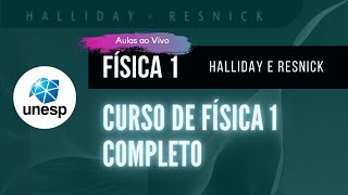 Curso de Física 1 COMPLETO  Halliday  Aula Ao Vivo  UNESP [upl. by Yentruoc]