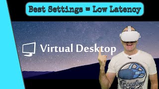 Virtual Desktop Settings Ultimate Performance Graphics amp Low Latency [upl. by Novrej]